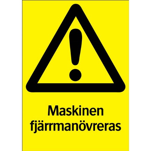 Skylt maskinen fjärrmanövreras